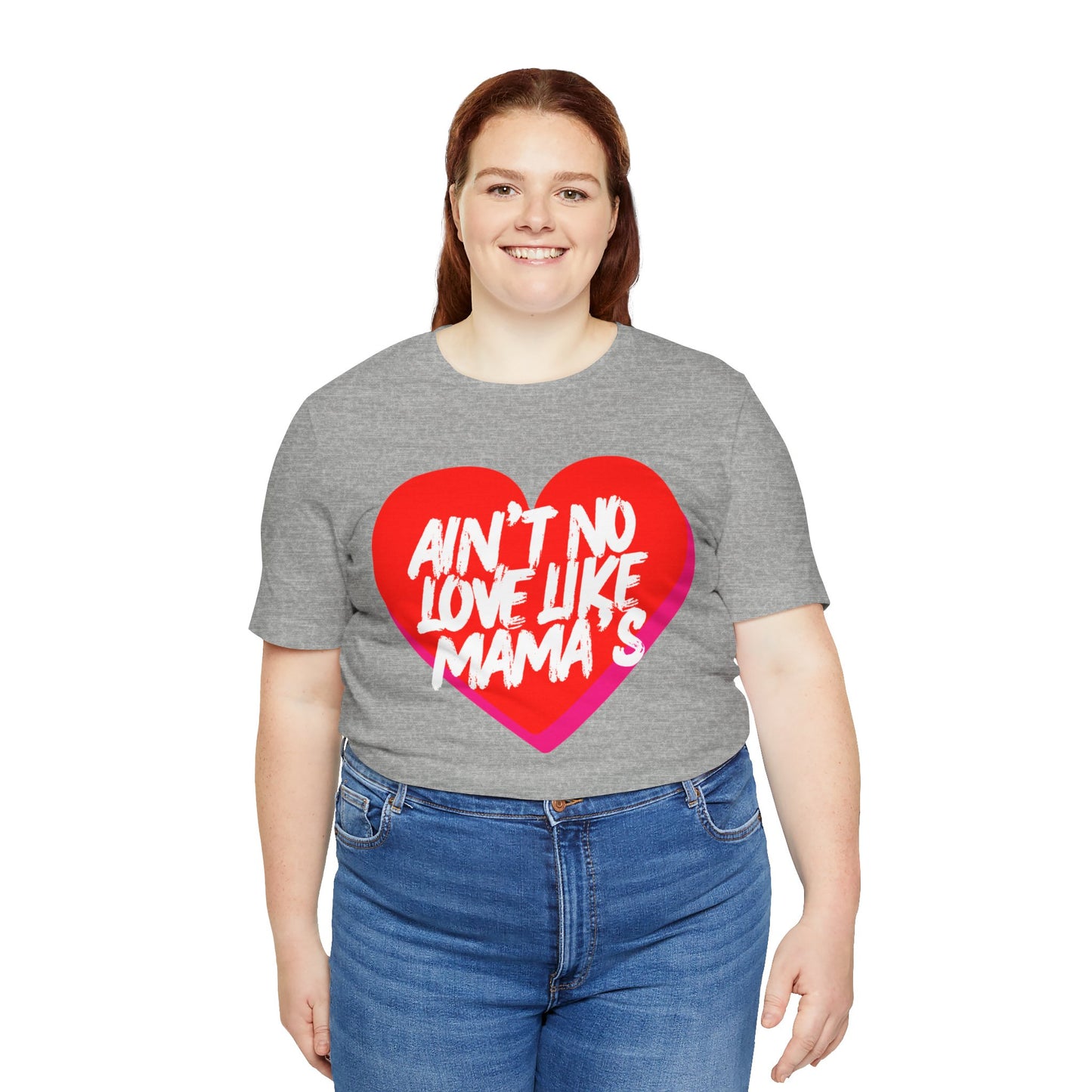 Ain't No Love Like Mama's T-Shirt