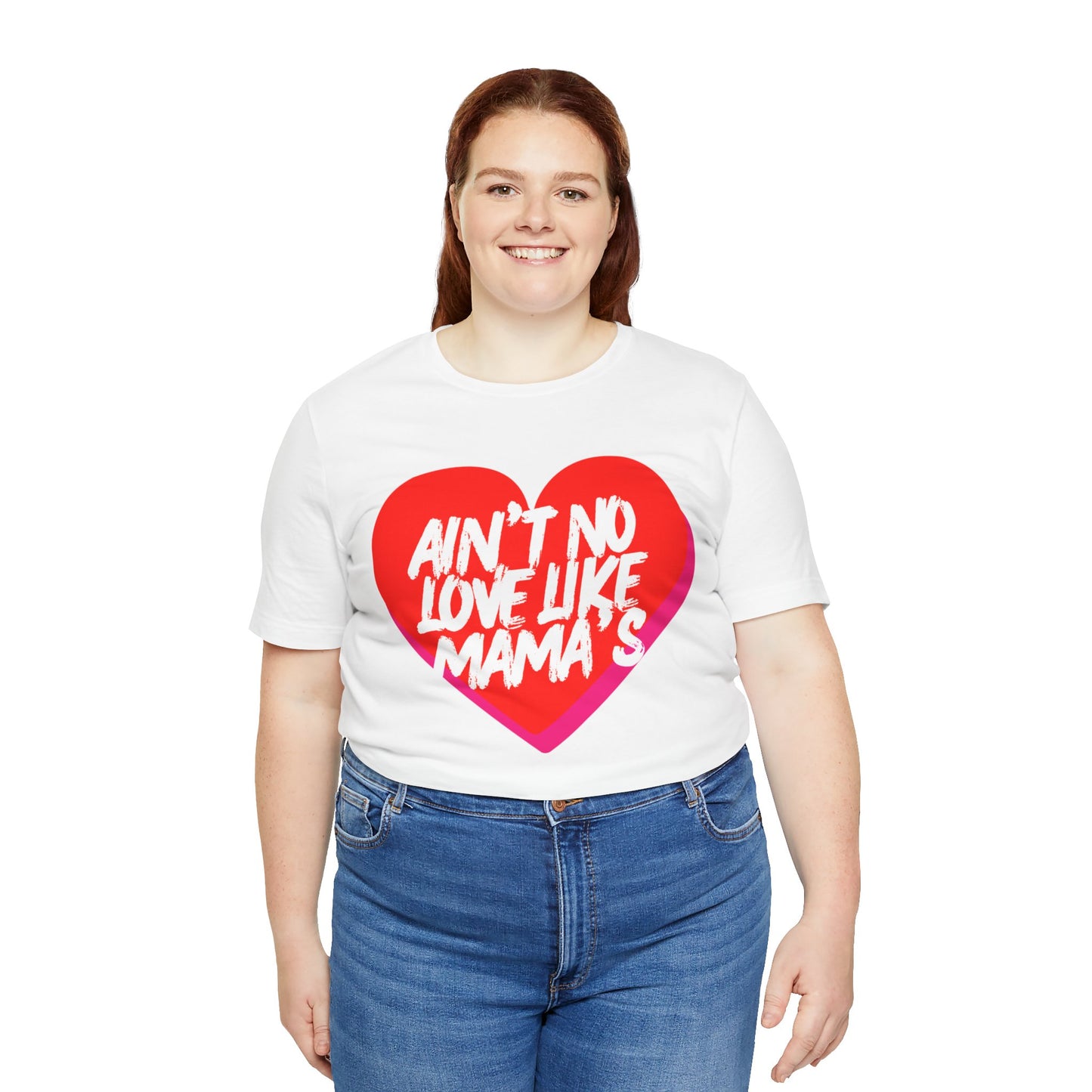 Ain't No Love Like Mama's T-Shirt